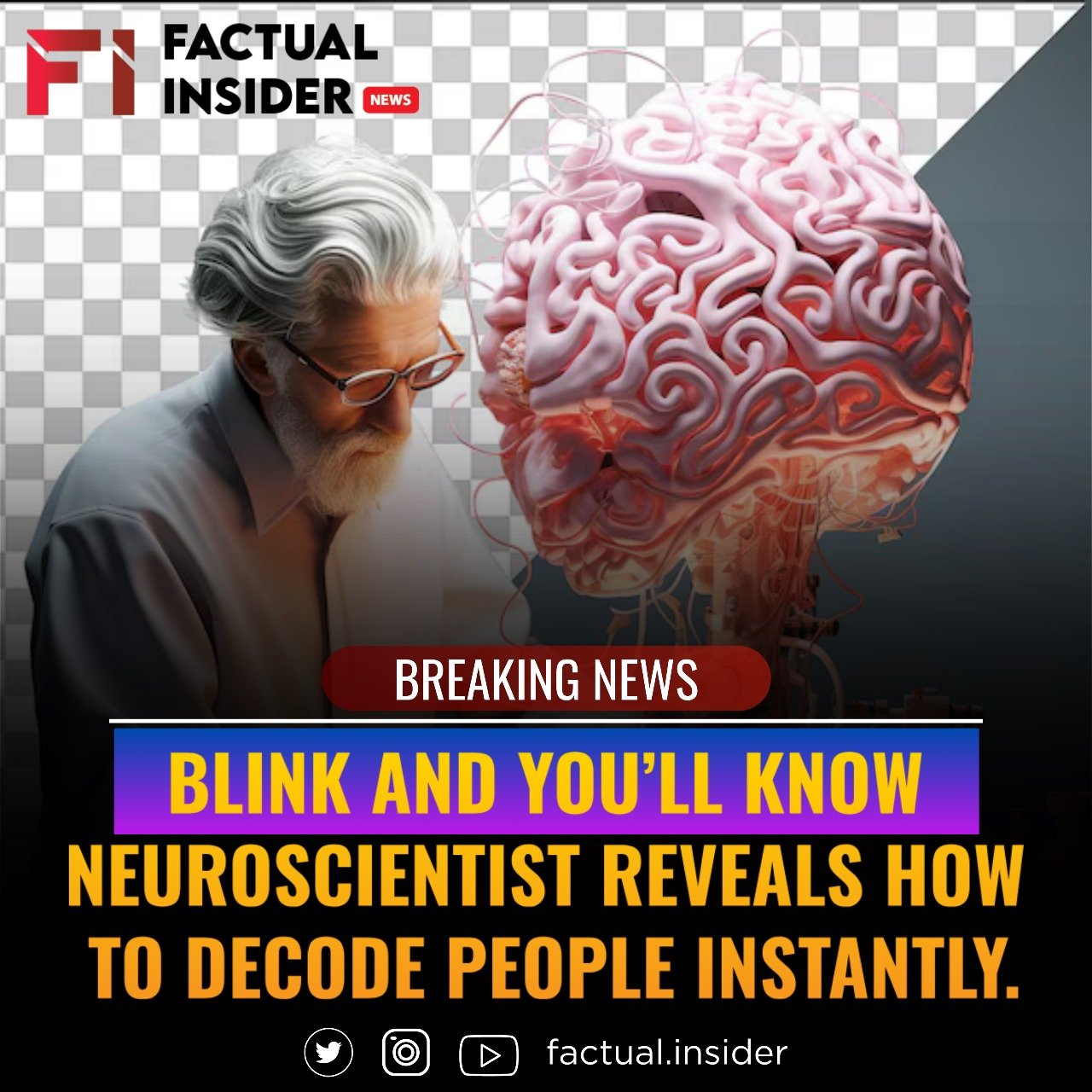 Blink and You’ll Know: Neuroscientist Reveals How to Decode People Instantly.