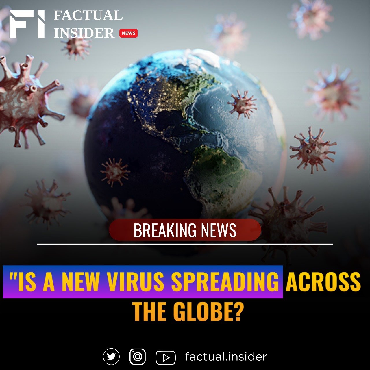 “Is a New Virus Spreading Across the Globe?