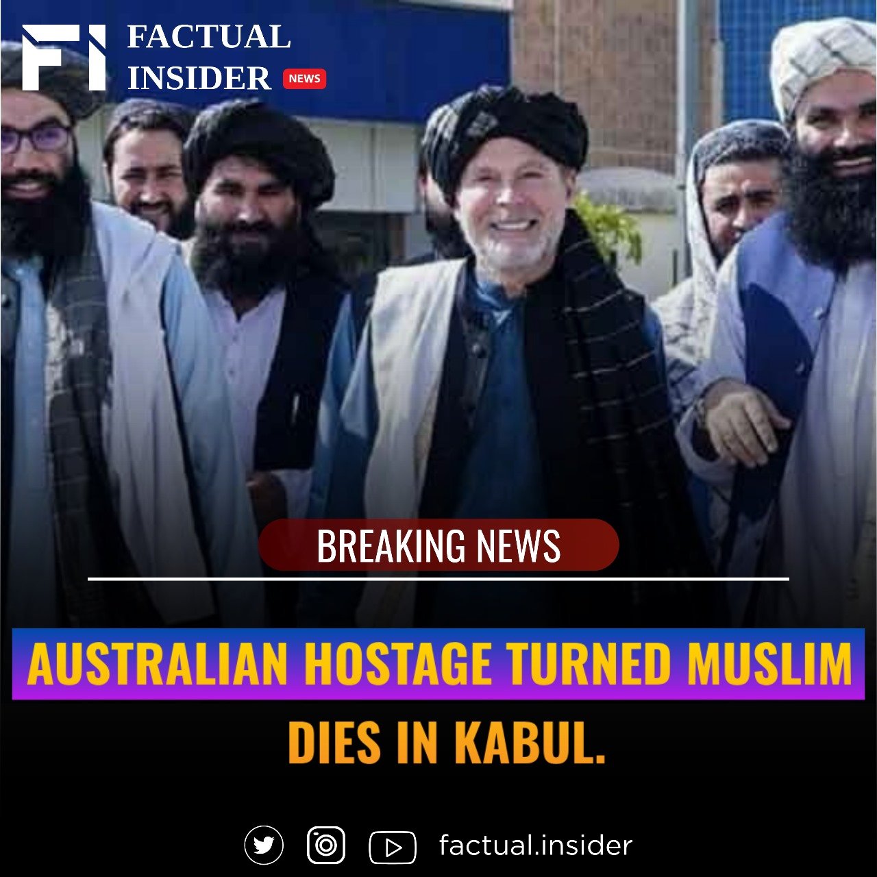 Australian Hostage Turned Muslim Dies in Kabul.