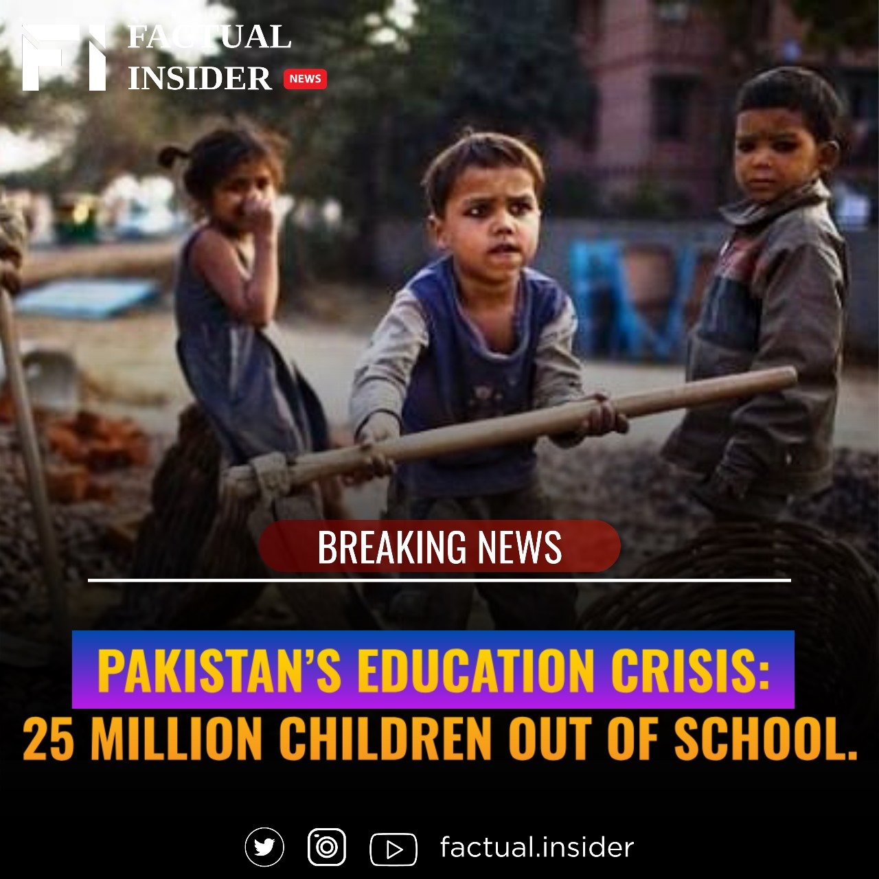 Pakistan’s Education Crisis: 25 Million Children Out of School.