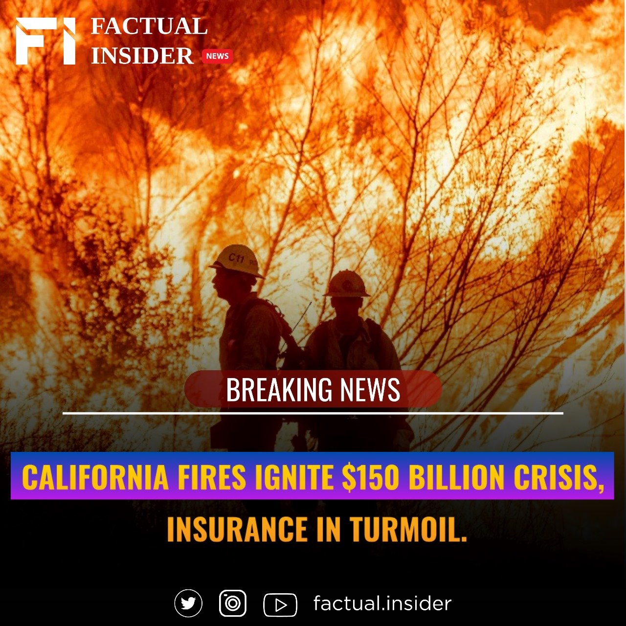 California Fires Ignite $150 Billion Crisis, Insurance in Turmoil.