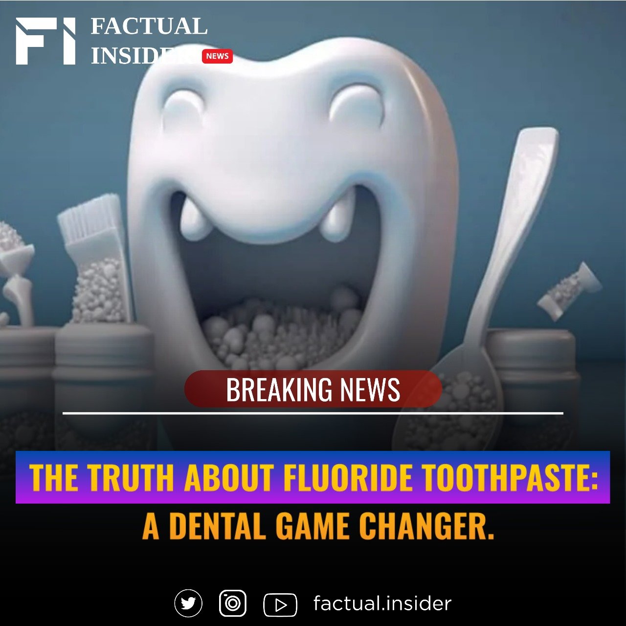 The Truth About Fluoride Toothpaste: A Dental Game Changer.